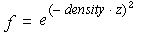 f=e^(-density*z)^2